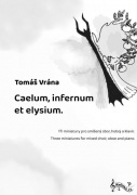 Caelum Infernum et Elysium - pro smýšený sbor, hoboj a klavír
