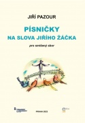 Písničky na slova Jiřího Žáčka - pro sbor SATB