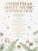 Christmas Sheet Music Anthology - pro zpěv a klavír s akordy pro kytaru