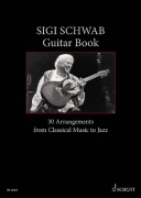 Sigi Schwab Guitar Book - 30 aranžmá na kytaru od klasiky po jazz
