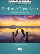 Reflective Piano Solos - 11 krásných nálad a stylů pro hráče na klavír