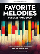 Favorite Melodies for Jazz Piano Solo - 17 standardních, lidových a klasických témat pro klavír