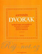 Moravské dvojzpěvy op. 20, 32, 38 - Antonín Dvořák