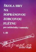 Škola hry na sopránovou zobcovou flétnu 1 - Jaroslav Stojan