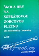 Škola hry na sopránovou zobcovou flétnu 2 - Jaroslav Stojan