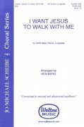 I WANT JESUS TO WALK WITH ME /  SATB*  a cappella