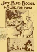 JAZZ, BLUES, BOOGIE + SWING FOR PIANO