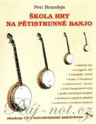 Škola hry na pětistrunné banjo + CD - Petr Brandejs