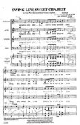 SWING LOW,SWEET CHARIOT / SATB  a cappella