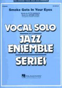 SMOKE GETS IN YOUR EYES  (Key: C) - Vocal Solo with Jazz Ensemble / partitura + party