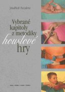 Vybrané kapitoly z metodiky houslové hry - Pazdera