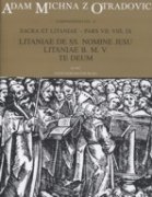 Sacra et litaniae - pars VII, VIII, IX - Litaniae de SS. nomine Jesu, Litaniae B. M. V., Te Deum - Adam Michna z Otradovic