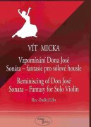Vzpomínání na Dona José : Sonáta - fantasie pro sólové housle - Vít Micka
