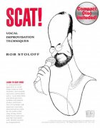 Scat! Vocal Improvisation Techniques by Bob Stoloff + CD