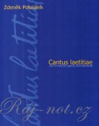 Cantus laetitiae dětský nebo ženský sbor a cappella - Zdeněk Pololáník